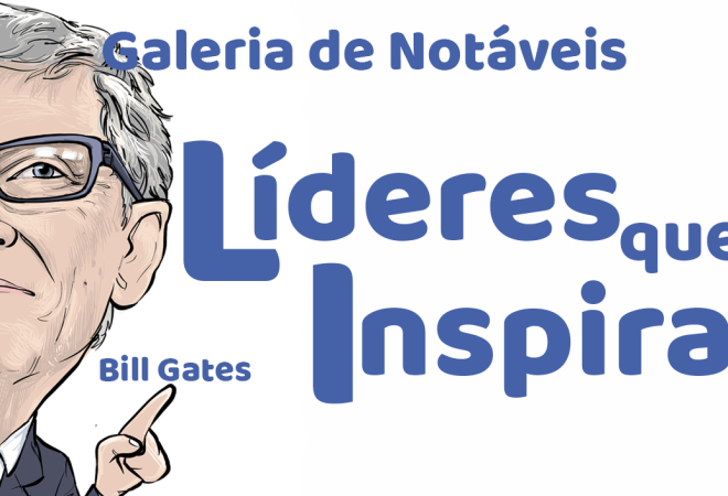 Tela lideres que inspiram Bill Gates