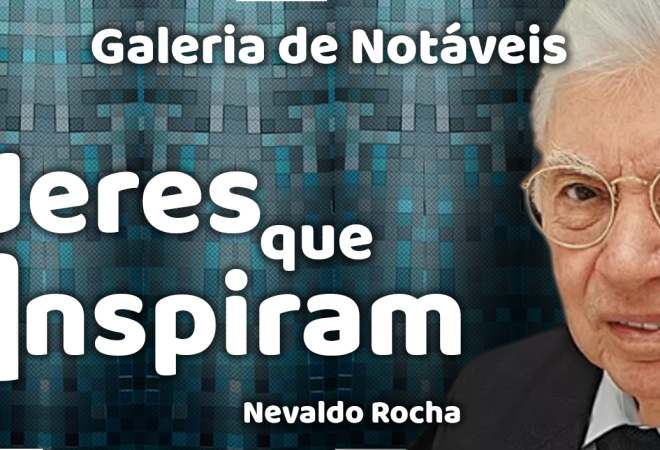 Tela lideres que inspiram Nevaldo Rocha